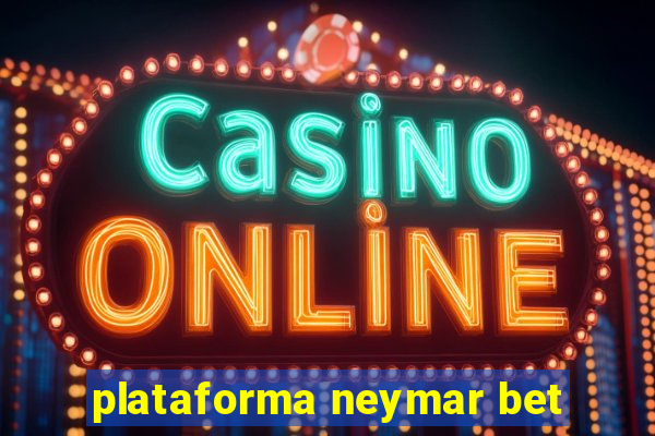 plataforma neymar bet